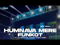 Download Lagu DJ FUNKOT HUMNAVA MERE FULL MENGKANE VIRALL TIK-TOK • BONGOBARBAR