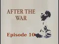 Download Lagu After The War - episode 10 - starring Adrian Lukis (1989)