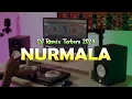 DJ NURMALA REMIX | Lagu Acara Joget