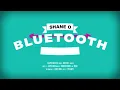 Bluetooth (Official Video) - Shane O