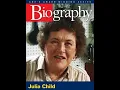 A E Biography Julia Child An Appetite for Life 1997