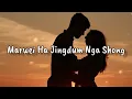 Download Lagu Marwei Ha Jingdum Nga Shong - (I Need You) Khasi Love Song From Season 4 @KhrawUmdor