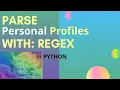 HOW TO USE REGULAR EXPRESSIONS Regex To PARSE PERSONAL PROFILES with Python