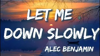 Let Me Down Slowly - Alec Benjamin (Lyrics) | Justin Bieber, BoyWithUke, Blackbear, Ed Sheeran