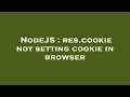 NodeJS res cookie not setting cookie in browser