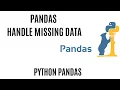 Handle Missing Data in Pandas drop na fillna Pandas drop na Missing values in python
