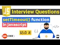 SetTimeout Function SetTimeout in Javascript Javascript Interview Questions Hindi