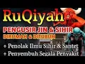 Download Lagu RUQIYAH PELINDUNG RUMAH \u0026 TUBUH✔PENGUSIR JIN \u0026 SETAN.PENOLAK  SIHIR ,PENYEMBUH SEGALA PENYAKIT