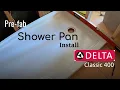 Delta Classic 400 Shower Pan Install
