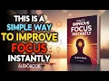 How To Hack Your Brain To Improve Focus Instantly book