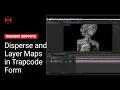 Layer Maps and Disperse in Trapcode Form