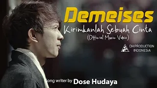 Download Demeises - Kirimkanlah Sebuah Cinta [Official Video Clip] MP3