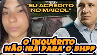 SEGUNDO DR FÁBIO COSTA  INQUÉRITO NÃO IRÁ PARA O DHPP/MAICOL ESTÁ SENDO PROTEGIDO? PORQUÊ E POR QUEM