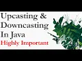 Upcasting and DownCasting In Java Why Upcasting In Java Why DownCasting in Java Why Typecasting
