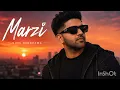 Marzi - Guru Randhawa (Latest Song) |Punjabi Song|