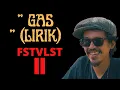 Download Lagu FSTVLST - GAS (LIRIK)