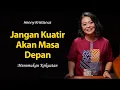 Download Lagu Jangan Kuatir Akan Masa Depan - Henny Kristianus