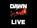 Download Lagu The Dawn - Live! Whole Album (HD)