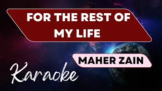 For the rest of my life ( Maher Zain) Karaoke with lyrics