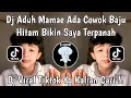 Download Lagu DJ ADUH MAMAE ADA COWOK BAJU HITAM BIKIN SAYA TERPANAH|DJ ADU MAMAE TREND VELOCITY VIRAL TIKTOK 2025