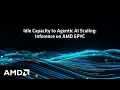 Idle Capacity to Agentic AI Scaling Inference on AMD EPYC