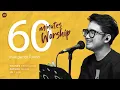Download Lagu 60 MINUTES WORSHIP - MENGENAL TUHAN feat PATUDU MANIK