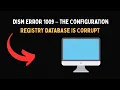 DISM Error 1009 - The Configuration Registry Database Is Corrupt