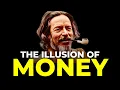 Alan Watts MONEY Is Not WEALTH Just A MEASURE l EYE OPENING SPEECH