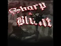 Sharp & Blunt - MoreNight & Footsie