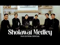 Download Lagu MEDLEY - SHOLLU’ALA NURUL MUSTHOFA THOLA’AL | THE CUSTOM OFFICIAL