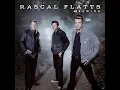 Rascal Flatts- Rewind Lyrics **NEW SINGLE**