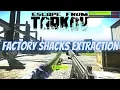 Factory Shacks Extraction Customs Scav - Escape From Tarkov