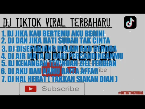 DJ TIKTOK VIRAL TERBARU 2022 DJ JIKA KAU BERTEMU AKU BEGINI REMIX FULL ALBUM TERBARU 2022