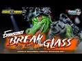 Lagu DJ TRAP BATTLE EVANESCENCE BREAK THE GLASS YANG DIPUTAR DIPESONA GONDANGLEGI TERBARU