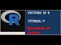 Vectors in R Tutorial - 8 Operation on vectors