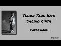 Download Lagu Tuhan Tahu Kita Saling Cinta - Fajar Noor | Lirik Lagu