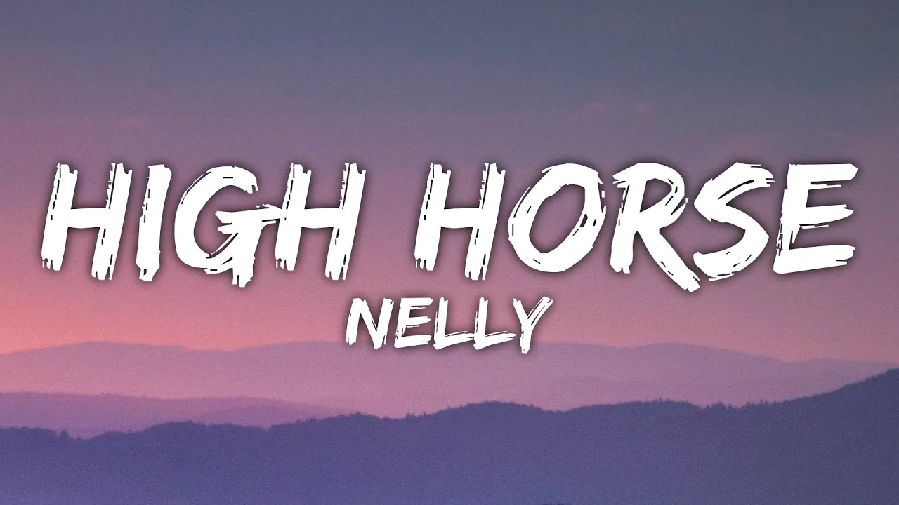 Nelly - High Horse (Lyrics) ft. Breland & Blanco Brown