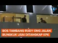 Download Lagu Momen Bos Tambang Rudy Ong Jalan Membungkuk Usai Dijemput Paksa KPK, Hindari Sorotan Media