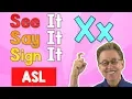 See it Say it Sign it The Letter X ASL for ESL Jack Hartmann