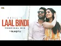 Download Lagu Laal Bindi (Tropical Mix) - Akull | DJ Suketu | VYRL Originals | New DJ Remix Song 2021