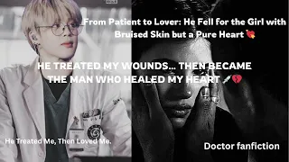i was admitted after my father beat me but the doctor fell in love with me