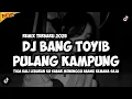Lagu DJ BANG TOYIB PULANG KAMPUNG STYLE ENAFF (TIGA KALI LEBARAN KU SABAR MENUNGGU) REMIX TERBARU 2025