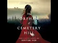 Orphan of Cemetery Hill Audiobook by Hester Fox