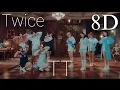 TWICE (트와이스) - TT 8D | [USE HEADPHONES]