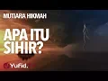 Download Lagu Apa Itu Sihir? - Ustadz Abu Yahya Badru Salam, Lc.