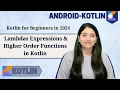 Lambdas Expressions with example in Kotlin Higher Order Functions in Kotlin 2024