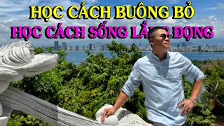 Học cách buông bỏ, học cách sống lắng đọng - Thiền Đạo