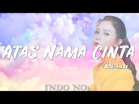 Download MP3 Rossa - Atas Nama Cinta (with Lyric)