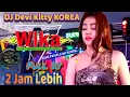 Download Lagu 2 JAM LEBIH NEW LIVE DJ DEVI KITTY KOREA WIKA SANG PENJELAJAH SUMSEL