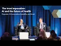 AI and the future of health care - Welcome fireside chat Kaiser Permanente